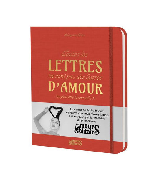 Toutes les lettres ne sont pas des lettres d'amour (ou peut-être le sont-elles) - Morgane Ortin