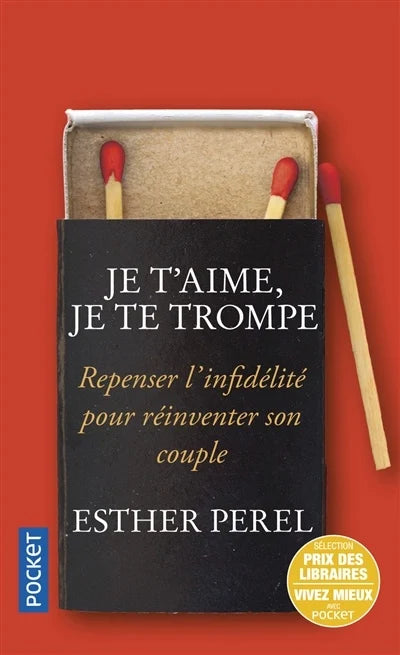 Je t'aime, je te trompe : repenser l'infidélité pour réinventer son couple